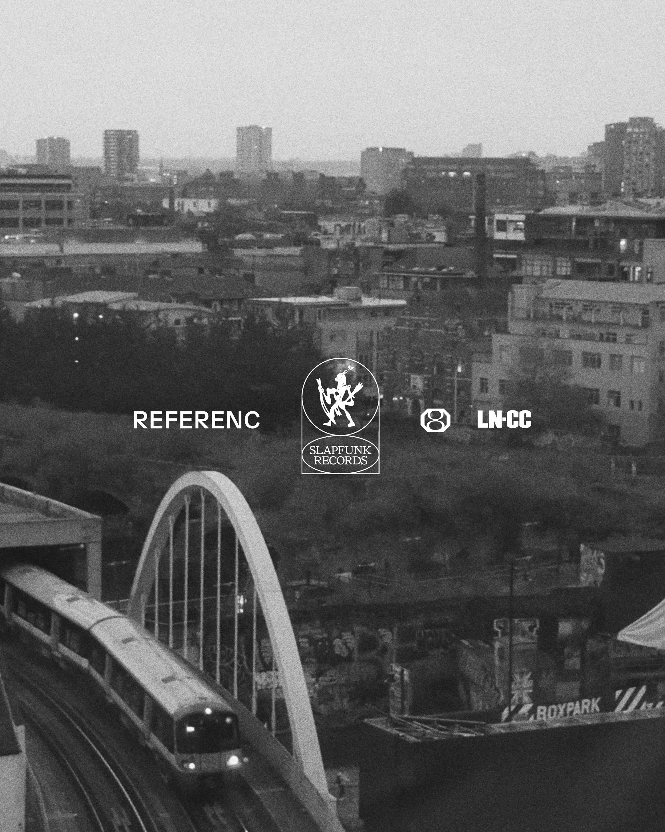 REFERENC & SLAPFUNK at LN-CC